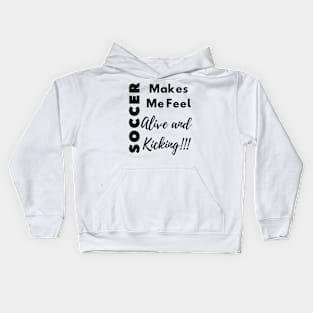 Soccer Alive and Kicking Kids Hoodie